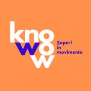 01.2020/09.2020 – KnoWow! Saperi in movimento
